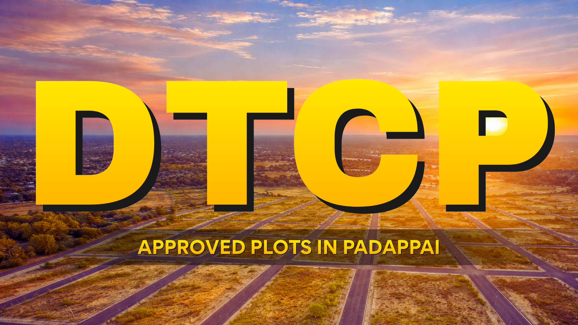 DTCP Approved Plots in Padappai